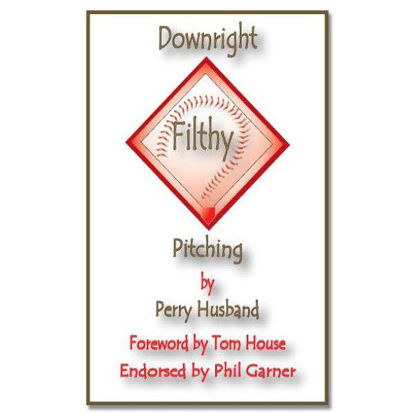 Downright Filthy Pitching Book