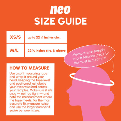 An orange NEO size guide chart. A table lists XS/S as up to 22 and one quarter inches circumference and M/L as 22 and one quarter inches and above. A pink silhouette of a girl's head shows a measuring tape wrapped level just above the eyebrows and across the temples, with instructions to measure twice and use the larger number if between sizes.